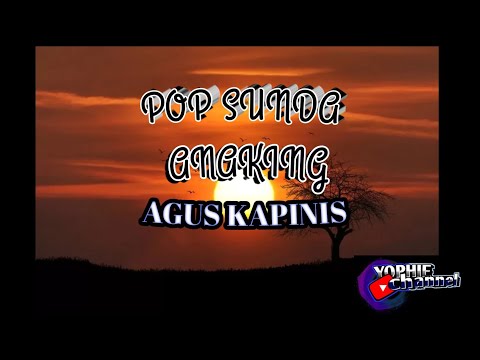 pop sunda/ANAKING-AGUS KAPINIS