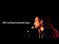 Meri Aashiqui Pasand Aye Whatsapp Status By Jubin Nautiyal ️ ️ Black Background With Lyrics