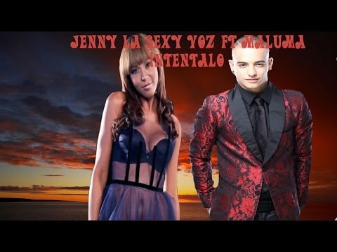 maluma ft jenny la sexy voz- intentalo ( LETRA)