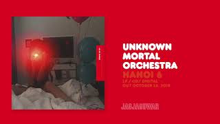 Unknown Mortal Orchestra - Hanoi 6 (Official Audio)