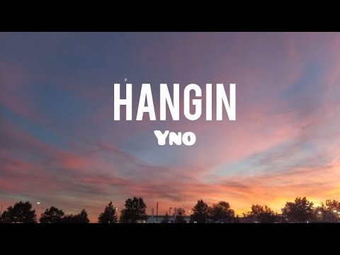 Yno - Hangin Lyrics