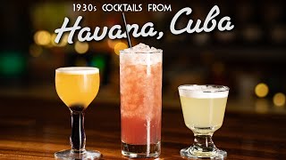 Experience Historic Havana Cuba with these 3 Cocktails