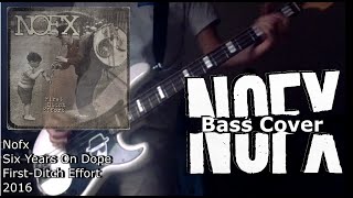 Nofx - Six Years On Dope [Bass Cover] (NEW SONG 2016) (Tabs in description)