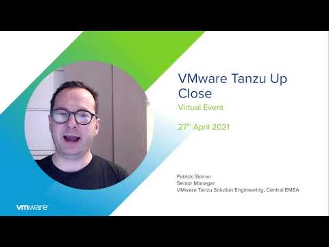 VMware Tanzu Up Close Virtual Event I Seeing Is Believing!
