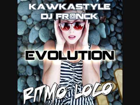 Kawkastyle & DJ Fr@nck - Evolution (Original Mix)