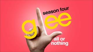 All or Nothing - Glee [HD FULL STUDIO]