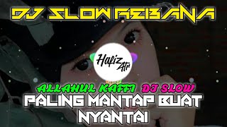 Download lagu DJ SLOW REBANA    ALLAHUL KAFI ROBBUNAL KAFI  FULL BASS   2020🎶🎶 mp3