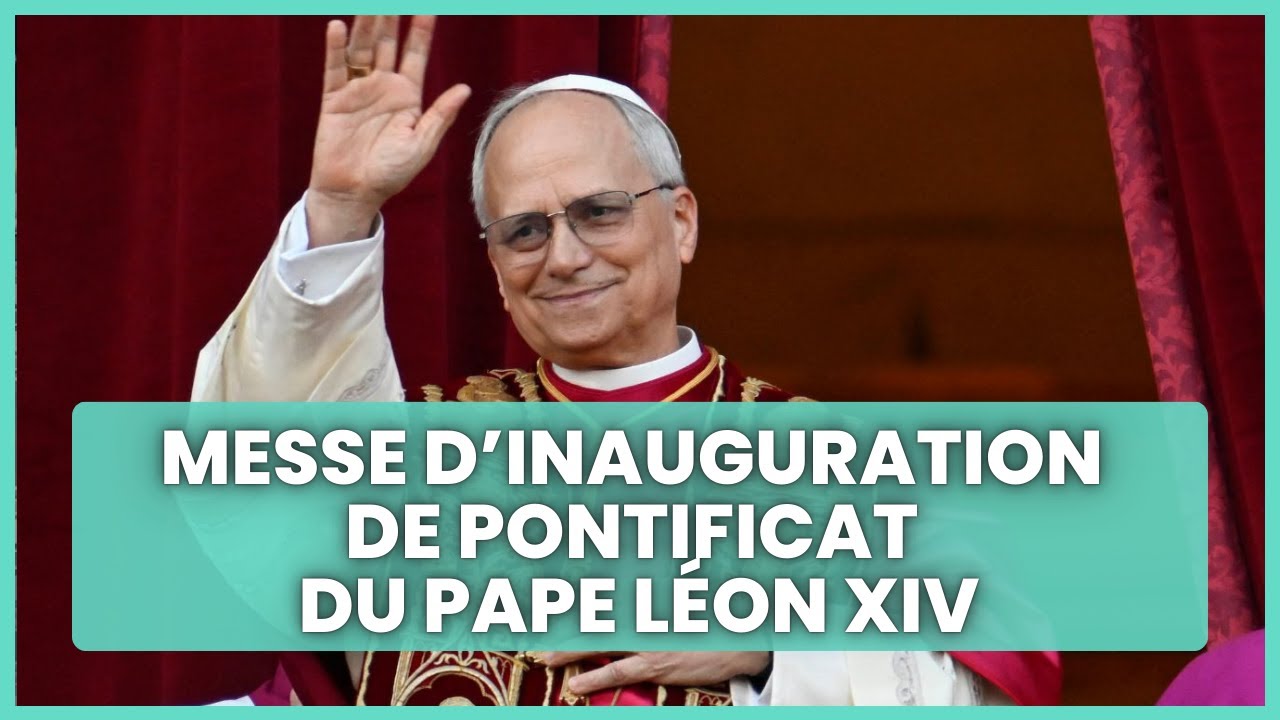Messe pour le début du pontificat de Léon XIV - Le Jour du Seigneur