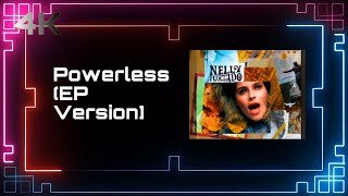 Nelly Furtado - Powerless (EP Version) [Official 4K Music Video - Remastered]