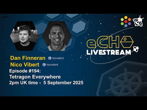 eCHO Episode 194: Tetragon Everywhere
