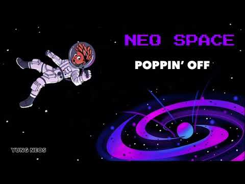 Yung Neos - POPPIN' OFF [Official Audio]