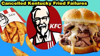 The Cancelled / Failed KFC Items
