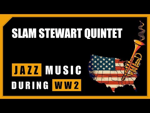 Jazz Music | Slam Stewart : Dozin | 1945