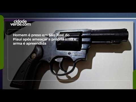 Homem é preso em São José do Piauí após ameaçar a própria irmã e arma é apreendida