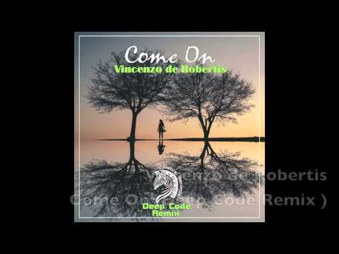 Vincenzo de Robertis - Come On [Zelebra Records]