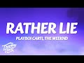 Playboi Carti The Weeknd RATHER LIE Lyrics