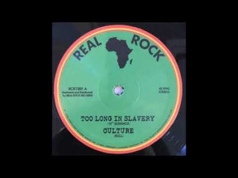 Culture - Too Long In Slavery / Mind Who You Beg For Help