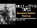 Nowhere Nothin’ F*ck-Up | Live at the Bowery Ballroom November 1998 | Rare 1999