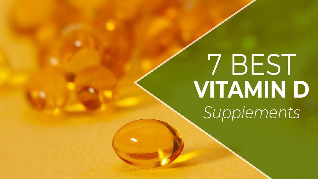 Watch video 7 Best Vitamin D Supplements: Our Top Picks Now 7 Best Vitamin D Supplements: Our Top Picks