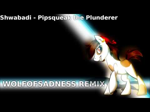 Shwabadi - Pipsqueak the Plunderer (WolfOfSadness Remix)