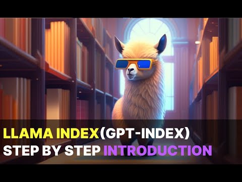 Llama Index ( GPT Index) step by step introduction