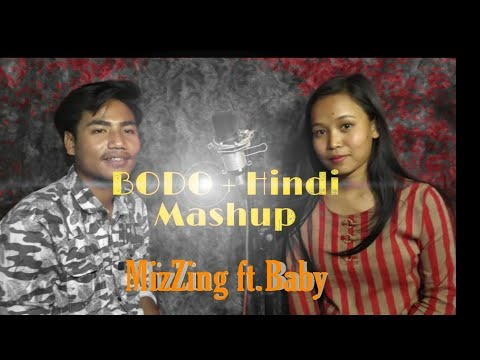 BODO + HINDI Romantic mashup song [ MizZing ft. BaBy ]