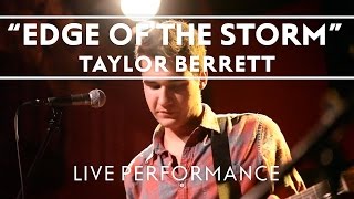 Taylor Berrett - Edge Of The Storm Live at Rockwood Music Hall NYC 1.17.12