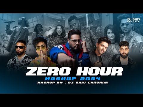 Zero Hour Mashup 2024 - Dj Shiv Chauhan | Best Of Bollywood Mashup | Dance Mashup | Party Mashup