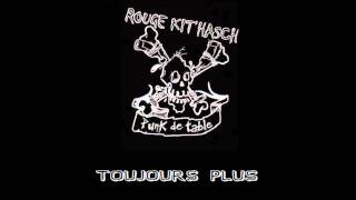 Rouge kit' hasch- Toujours plus