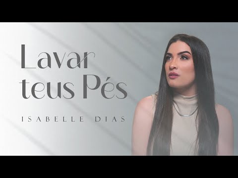 Lavar Teus Pés - Isabelle Dias