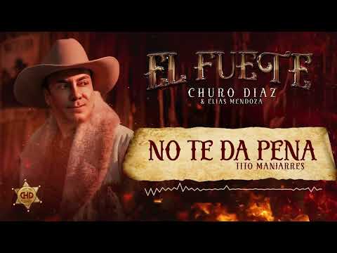 No Te Da Pena - Churo Diaz  & Elias Mendoza | (Visualizer)