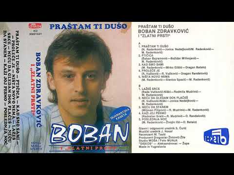 Boban Zdravkovic - Prastam ti duso - (Audio 1989)