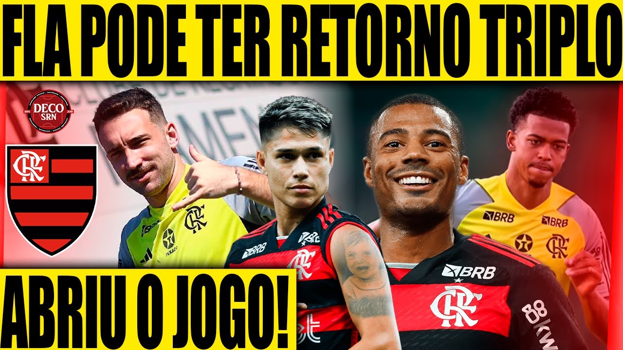 FLA PODE TER RETORNOS DE DLC, LA E CARLINHOS! ORTIZ ABRE O JOGO SOBRE SUA POSIÇÃO! E+