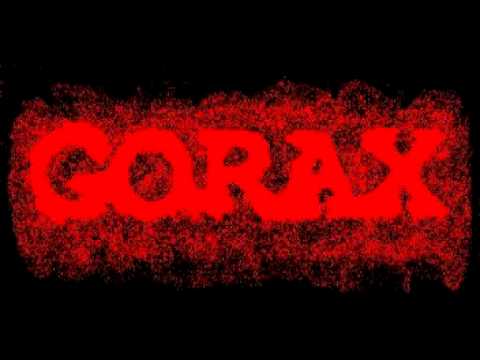 GORAX- Raised by wolves in a fucking barn