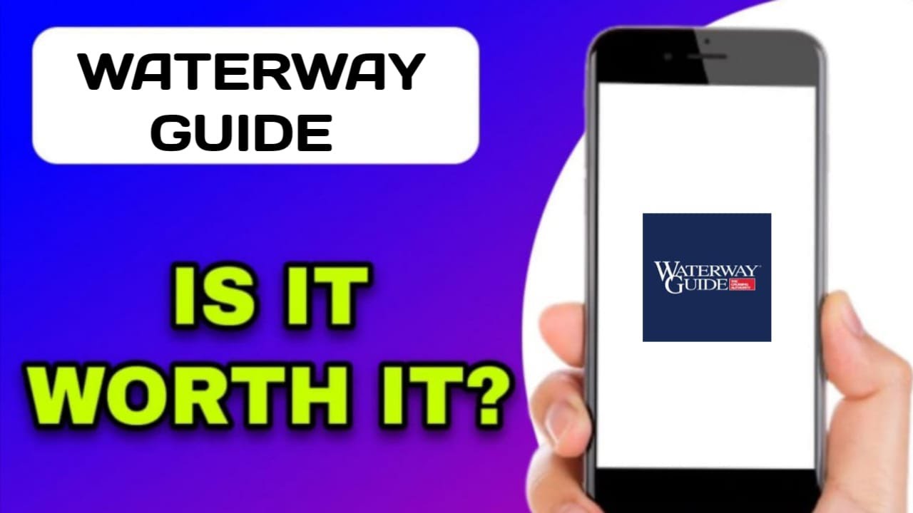 WATERWAY GUIDE APP REVIEW - WORTH IT? (EXPLAINED)