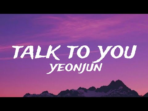 Yeonjun talk to you lyrics video 