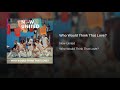 Who Would Think That Love Now United Official Áudio