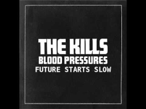 The Kills - Future Starts Slow