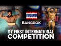 My First International Competition | बैंकॉक व्लॉग | #gym #bodybuilding
