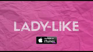 LADY-LIKE | Daniel's friend switches product | NOW Available on iTunes.