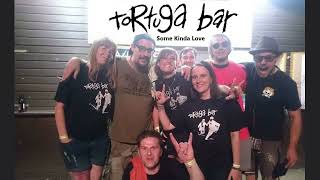TORTUGA BAR - Some Kinda Love [Live]