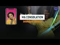 Deborah Lukalu | Ma Consolation | Paroles - Lyrics | Worship Moment