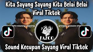 Download lagu KECUPAN SAYANG - KITA SAYANG SAYANG KITA BELAI BELAI / SOUND VIRAL TIKTOK TERBARU 2025 PALING CANDU mp3