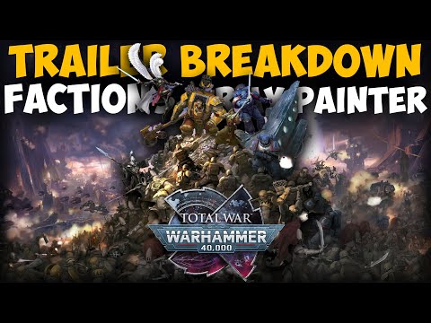 Total War: Warhammer 40,000 Officially Announced – Trailer Breakdown, Factions, Army Painter!