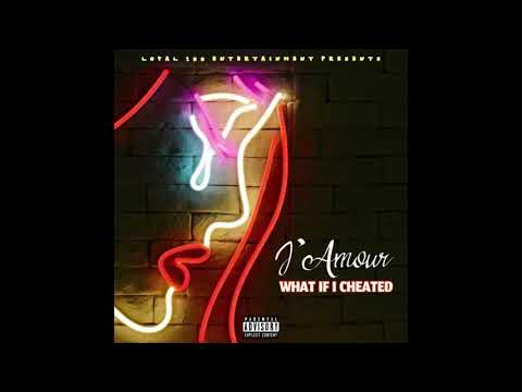 J’Amour - What If I Cheated
