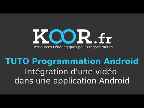 TUTO Android Intégration d une vidéo dans une application Android