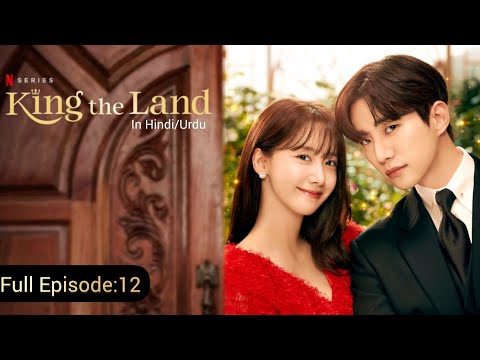 King The Land Episode 12 in Hindi/Urdu Dubbing Korean Drama