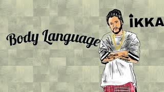 Body Language Ikka Ft. Themxxnlight  Song  2019