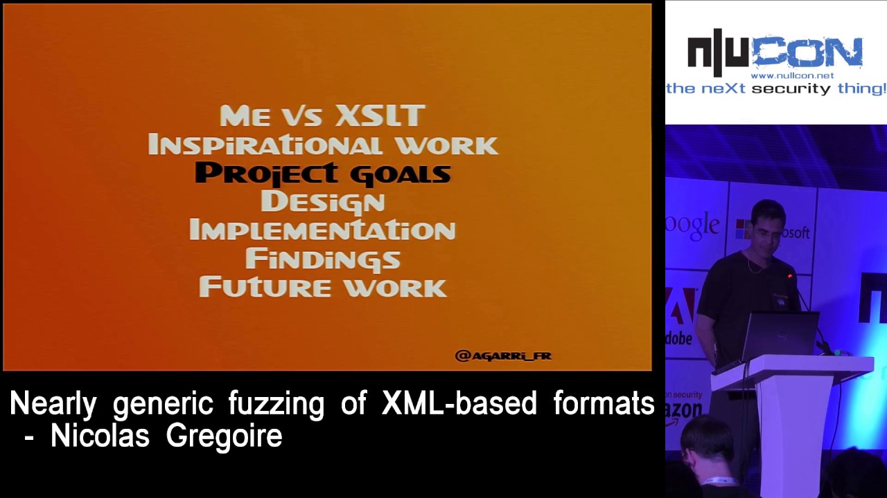 nullcon Goa 2017 - Nearly Generic Fuzzing Of XML Based Formats by Nicholas Gregoire