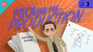 Pitching and Pre-Production: Crash Course Film Production #2